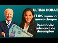 IRS anuncia nuevo cheque | Reembolso por Desempleo | $1,189 llegará en Noviembre y Diciembre