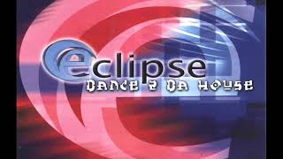 Eclipse -  Dance 2 da house
