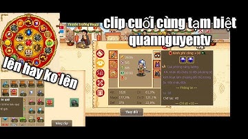 HTTH - chỉ up level tập 11 | clip cuối cùng của acc quannguyentv # đập rương đại ác quỷ và cái kết