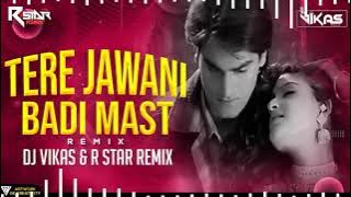 Tere Jawani Badi Mast - DJ Vikas & R Star Remix | Pyar Kiya To Darna Kya | 90's Mix