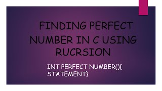 Finding perfect number in c using recursion