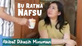 TSD | Bu Ratna..Nafsu Akibat Dikasih Minuman Sama Pembantu ( 52)