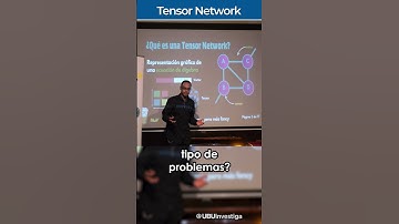 Tensor Network: resolver problemas muy complejos de manera eficiente