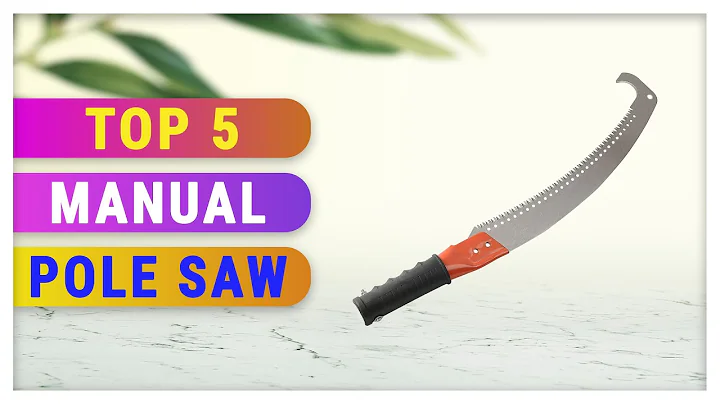 Top 5 Best Manual Pole Saw