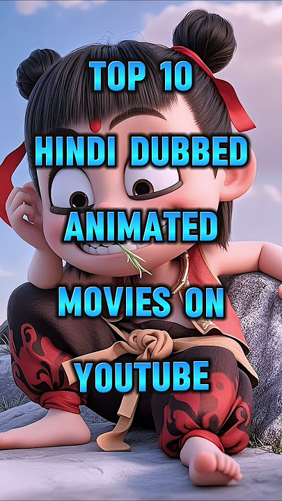 Top 10 Hollywood Animeted Movies in Hindi dubbed on YouTube