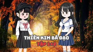 Thiên Kim Bá Đạo Tập 1+2 | Muy Muy TV