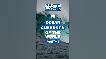 #22 Ocean Currents of the World | Part - 1 | Geography | UPSC PRELIMS 2024