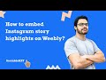 How to embed Instagram story highlights on Weebly? #embed #free #instagram #story