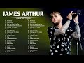 JamesArthur Greatest Hits Full Album - Best Songs Of JamesArthur Playlist 2021