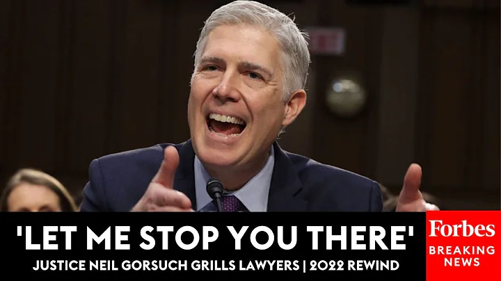 'Let Me Stop You There': Justice Neil Gorsuch Gril...