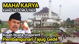 Kisah Nyata ‼️ Perjuangan KDM Mendirikan Tajug Gede Purwakarta. Kisah Pemimpin Inspiratif.