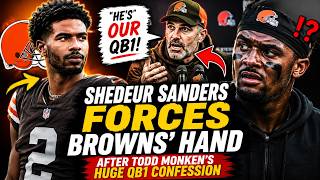 Shedeur Sanders FORCES Browns' Hand AFTER Todd Monken Makes Huge QB1 Confession