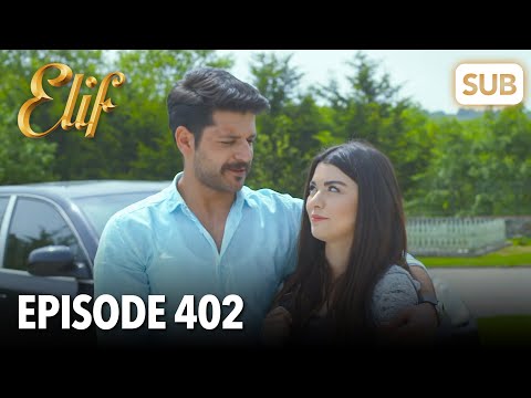 Elif Episode 402 | English Subtitle