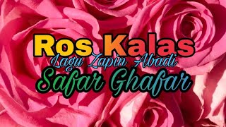 Safar Ghafar | Ros Kalas | lirik lagu terbaik | Zapin