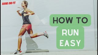 How To Make Running Feel EASIER!