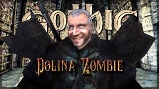 ㉚ ◦ Xardas! Na endlich! ◦ Dolina Zombie 2.1.1 [Gothic 1 Mod]