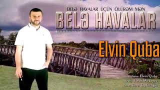 《ELVİN QUBALI》°•BELE HAVALARÇUN ÖLÜREM MEN•° Resimi