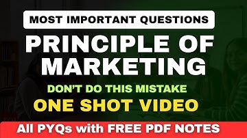 Principle of Marketing One shot | Semester 3 | Important Questions | BCOM BBA
