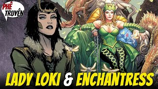 LADY LOKI/ENCHANTRESS NỮ PHẢN DIỆN MỚI CỦA SERIES LOKI | NGUỒN GỐC & SỨC MẠNH