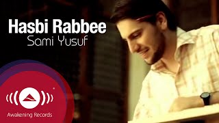 Video thumbnail of "Sami Yusuf - Hasbi Rabbi | سامي يوسف - حسبي ربي | Official Music Video"