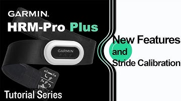 Tutorial - HRM-Pro Plus: New Features and Stride Calibration