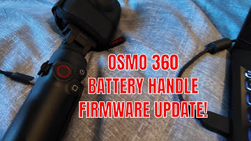 Osmo 360 Battery Handle Firmware Update Is Here!
