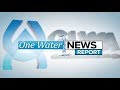 One Water News Report