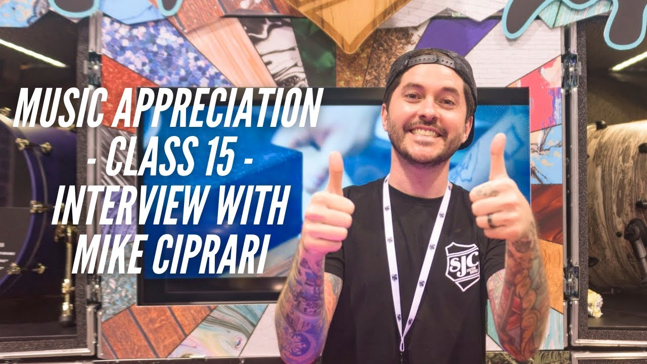 Music Appreciation | Class 15 | Interview with Mike Ciprari