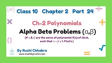 Polynomials- Alpha Beta problem| Class 10 Chapter 2 | Extra Questions on α, β| Ruchi Chhabra