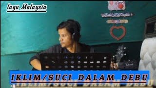 IKLIM-SUCI DALAM DEBU(Cover) by DANGJANI