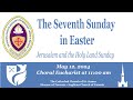 Choral eucharist the seventh sunday in easter