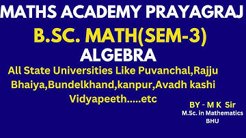 Algebra lec-01| B.Sc Math(Sem-3)| for all State Universities