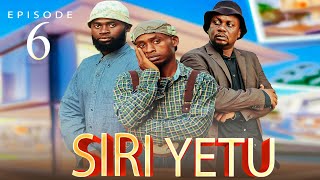 'SIRI YETU' Episode No.6 : Starring : Tinwhite Kilangaso Sophia Abdul Chivaloh