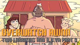 Overwatch AWNN - Two Larrikins and a D.Va Part 3