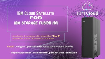 Storage Configuration (ODF) and App Deployment | IBM Storage Fusion Cloud Satellite Series | Part 5