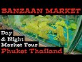 Phuket Banzaan Fresh Market, Patong Thailand - BANZAAN MARKET TOUR - Thai Street Food 2020 (HD)