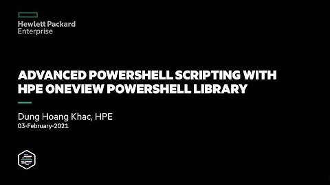 Advanced PowerShell Scripting with HPE OneView PowerShell Library