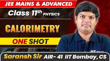 Calorimetry in 1 Shot - All Concepts Covered | JEE Main & Advanced | Class 11 Physics