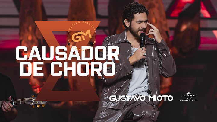 Gustavo Mioto - CAUSADOR DE CHORO (Atemporal)