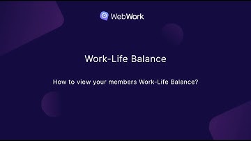 How to view your members Work-Life Balance in WebWork?