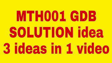 MTH001 GDB SOLUTION idea spring 2020