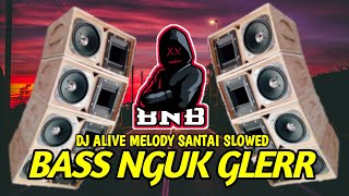 DJ SLOWED ALIVE BASS BOOSTER SLOW BASS GLER BASS NATION BLITAR TERBARU