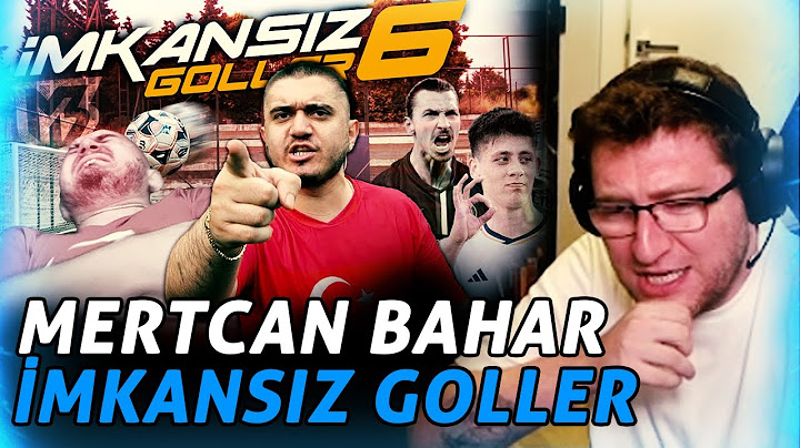 EFE UYGAÇ MERTCAN BAHAR İMKANSIZ GOLLER 6 İZLİYOR