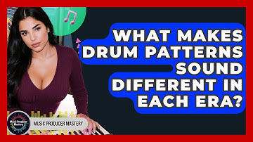 What Makes Drum Patterns Sound Different In Each Era? - Music Producer Mastery