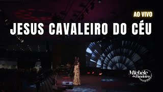Michele do Pandeiro - Jesus Cavaleiro do Céu