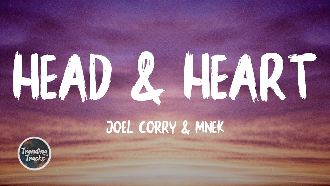 Joel Corry  MNEK   Head  Heart Lyrics