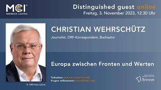 MCI | Distinguished Guest Livetalk | Christian Wehrschütz | Journalist, ORF-Korrespondent, Buchautor