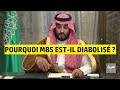 Pourquoi mohammed bin salman le prince hritier de larabie saoudite estil diabolis 