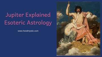Jupiter Explained | Esoteric Astrology