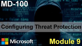 Configuring Threat Protection | MD-100